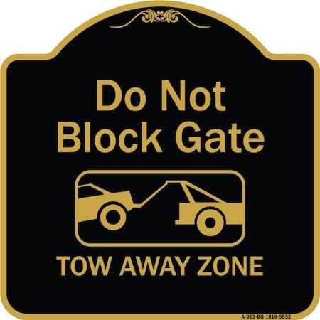 Designer Series-Do Not Block Gate Tow-away Zone With Graphic